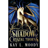 Shadow and Crystal Thorns - Paperback