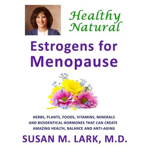 Healthy, Natural Estrogens for Menopause - Paperback