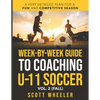 Week-By-Week Guide to Coaching U-11 Soccer Vol. 2 (Fall) - Paperback