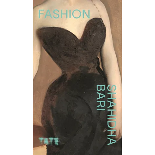 Fashion: The Art of Culture of the Clothes We Wear - Paperback