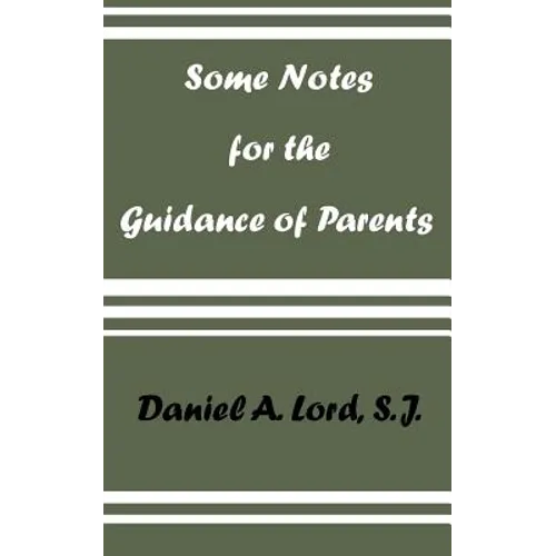 Some Notes for the Guidance of Parents - Paperback