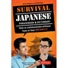 Survival Japanese: How to Communicate Without Fuss or Fear Instantly! (a Japanese Phrasebook) - Paperback