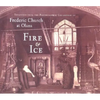 Fire & Ice: Treasures from the Photographic Collection of Frederic Church at Olana - Hardcover