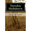 Tuesday Meltdown: One man, Jason Henderson, struggles to preserve the safety and freedom of his family and community in the face of economic collapse - Paperback
