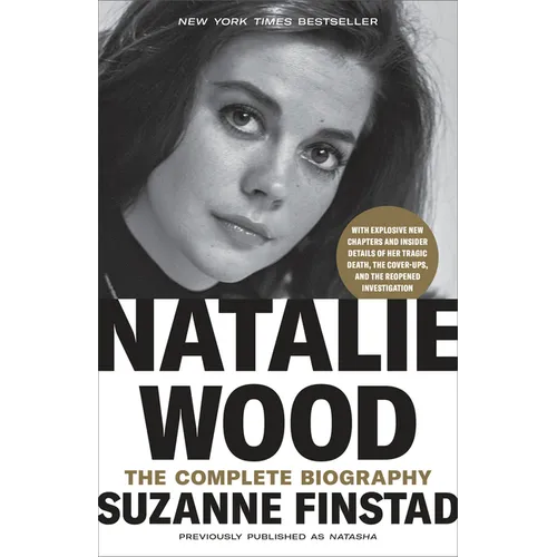 Natalie Wood: The Complete Biography - Paperback