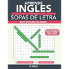Aprende Inglés con Sopas De Letras: Una Forma Divertida de Aprender Inglés! Aprende Más de 1000 palabras de Vocabulario Esencial en Inglés - Paperback