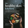 Healthy Skin Kitchen: For Eczema, Dermatitis, Psoriasis, Acne, Allergies, Hives, Rosacea, Red Skin Syndrome, Cellulite, Leaky Gut, McAs, Salicylate Se - Hardcover