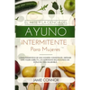 El Arte y la Ciencia del Ayuno Intermitente para Mujeres: Cómo Perder Peso de Una Manera Sonsistente, Obtener Una Figura Esbelta, Las Hormonas Balance - Paperback