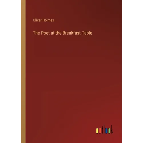 The Poet at the Breakfast-Table - Paperback