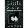 Little Sister: My Investigation Into the Mysterious Death of Natalie Wood - Paperback
