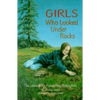 Girls Who Looked Under Rocks: The Lives of Six Pioneering Naturalists - Paperback