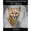 Coloring Grayscale For Fun - N°3 - Big Cats: 25 Big Cats Grayscale images to color and bring to life - Paperback