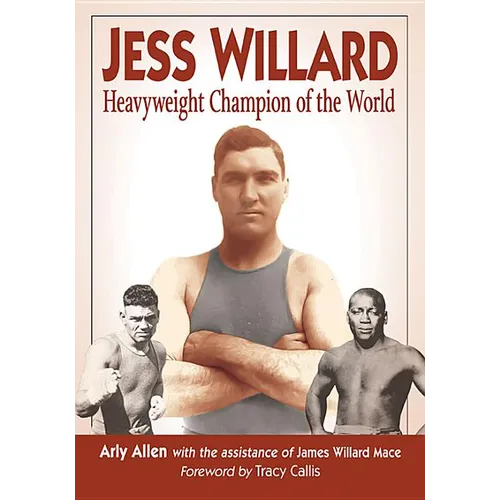 Jess Willard: Heavyweight Champion of the World (1915-1919) - Paperback