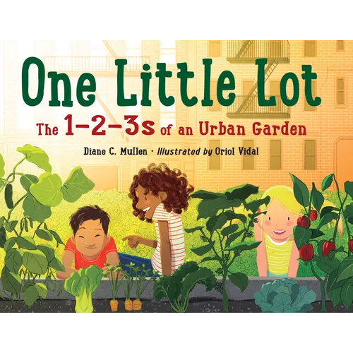 One Little Lot: The 1-2-3s of an Urban Garden - Hardcover