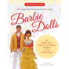 The Complete & Unauthorized Guide to Vintage Barbie(r) Dolls: With Barbie(r), Ken(r), Francie(r), and Skipper(r) Fashions and the Whole Family - Paperback