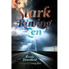 Stark Raving Zen: A Memoir of Coming Alive - Paperback