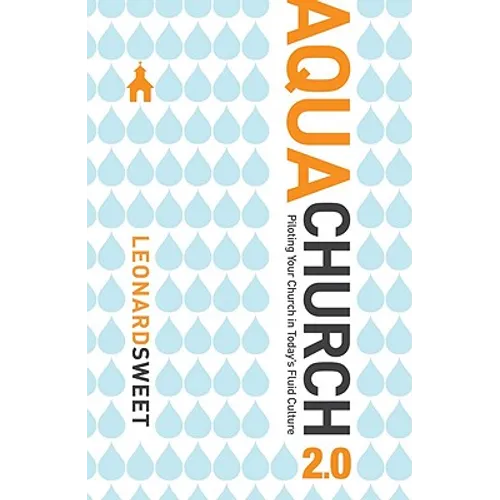 Aquachurch 2.0: Piloting Your Church in Today's Fluid Culture - Paperback