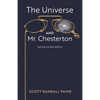 The Universe and Mr. Chesterton (Second, revised edition) - Paperback