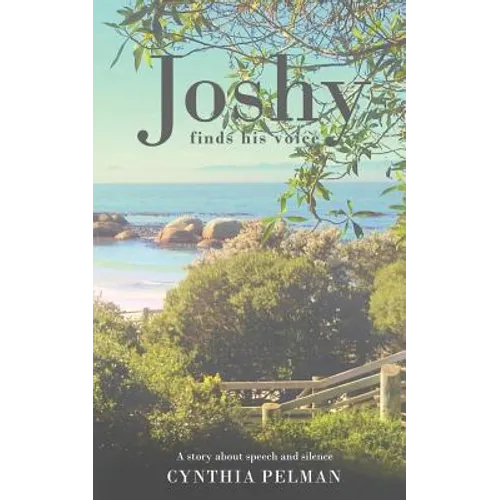 Joshy Finds His Voice - A Story About Speech and Silence - Paperback