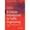 A Concise Introduction to Traffic Engineering: Theoretical Fundamentals and Case Studies - Paperback