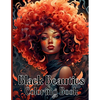 Black Beauties Coloring Book: Amazing African American Black Women Coloring Designs Celebrating Dark Beauty, Self-Love and Good Vibes - Paperback