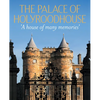 The Palace of Holyroodhouse: A House of Many Memories - Hardcover