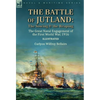 The Battle of Jutland: the Sowing & the Reaping--The Great Naval Engagement of the First World War,1916 - Hardcover
