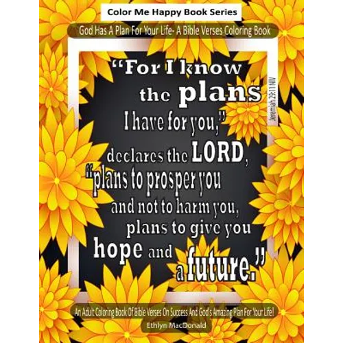 God Has A Plan For Your Life: An Adult Coloring Book Of Bible Verses on God's Plan For You - Paperback
