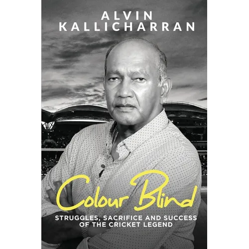 Colour Blind: Struggles, Sacrifice and Success of the Cricket Legend - Paperback