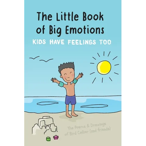 The Little Book of Big Emotions: Kids Have Feelings Too - Paperback