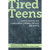 Tired Teens: Understanding and Conquering Chronic Fatigue and Pots.: Understanding and Conquering Chronic Fatigue and Pots - Paperback
