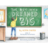 The Boy Who Dreamed Big - Paperback