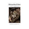 Disturbed One: An Elder's Insightful Journey - Paperback