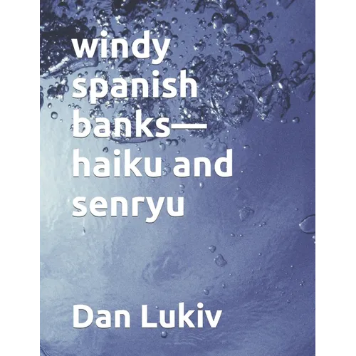 windy spanish banks-haiku and senryu - Paperback