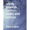 windy spanish banks-haiku and senryu - Paperback