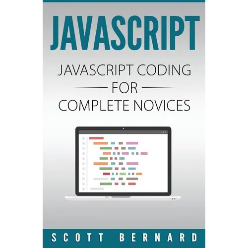 Javascript: Javascript Coding For Complete Novices - Paperback