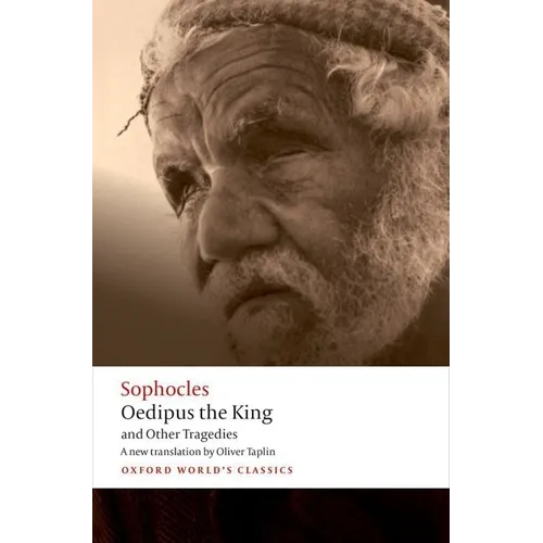 Oedipus the King and Other Tragedies: Oedipus the King, Aias, Philoctetes, Oedipus at Colonus - Paperback