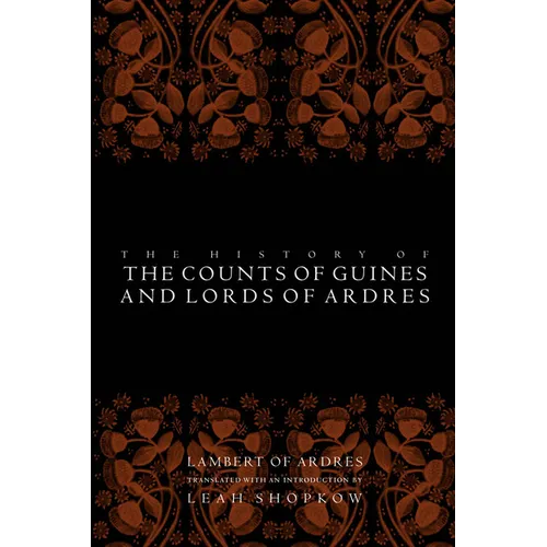 The History of the Counts of Guines and Lords of Ardres - Paperback