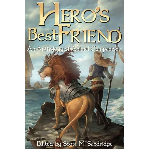 Hero's Best Friend: An Anthology of Animal Companions - Paperback