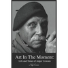 Art in the Moment: Life and Times of Adger Cowans - Paperback
