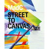 Madc: Street to Canvas - Hardcover