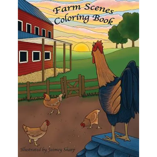 Farm Scenes Coloring Book: Country Scenes, Barns, Farm Animals For Adults To Color - Paperback