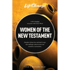 Women of the New Testament: A Bible Study on How Followers of Jesus Transcended Culture and Transformed Communities - Paperback