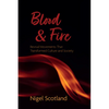 Blood and Fire: Revival Movements That Transformed Culture and Society - Hardcover