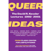 Queer Ideas: The David R. Kessler Lectures, 1992-2001 - Paperback