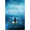Our Mother in the Lake - Paperback