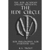 The Jedi Circle: Jedi Philosophy for Everyday Life - Paperback
