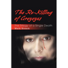 The Re-Killing of Greyeyes: The Trilogy of a Single Death - Paperback