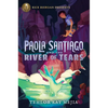 Rick Riordan Presents: Paola Santiago and the River of Tears-A Paola Santiago Novel Book 1 - Hardcover