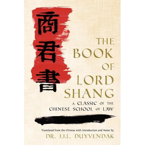 The Book of Lord Shang. a Classic of the Chinese School of Law. - Paperback